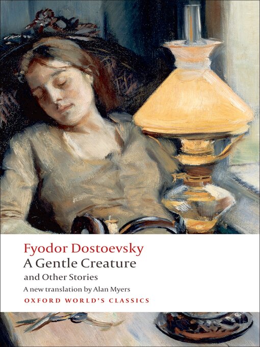 Title details for A Gentle Creature and Other Stories by Fyodor Dostoevsky - Wait list